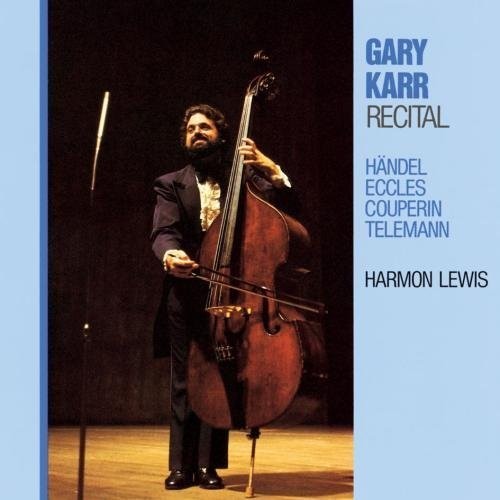 Karr, Gary: Recital: Handel/Eccles/Couperin