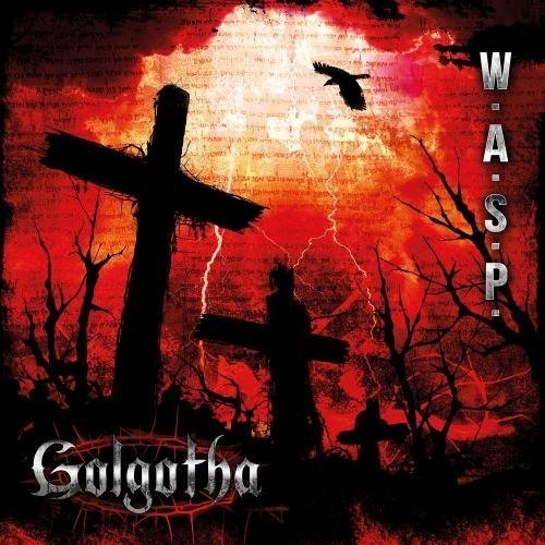 W.A.S.P.: Golgotha