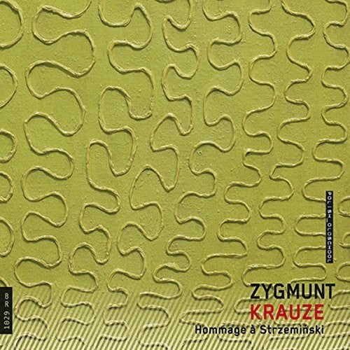 Krauze / Polish Radio National Symphony Orchestra: Hommage a Strzeminski