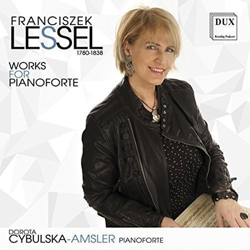 Lessel / Cybulska-Amsler, Dorota: Works for Pianoforte