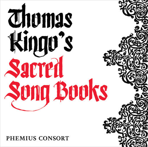 Kingo / Phemius Consort / Jespersen / Torp: Thomas Kingo's Sacred Song Books