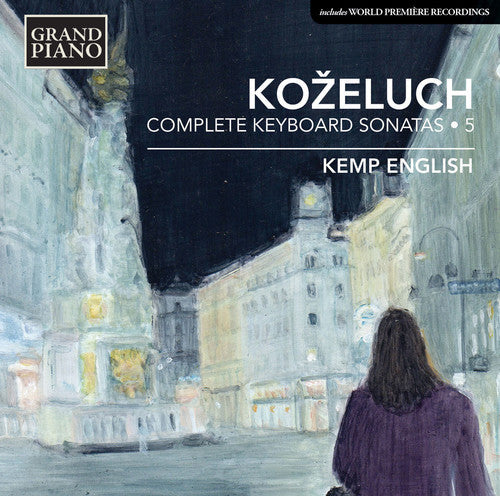 Kozeluch / Kemp English: Complete Keyboard Sonatas 5