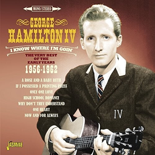 Hamilton IV, George: I Know Where I'm Goin: Very Best of Early Years