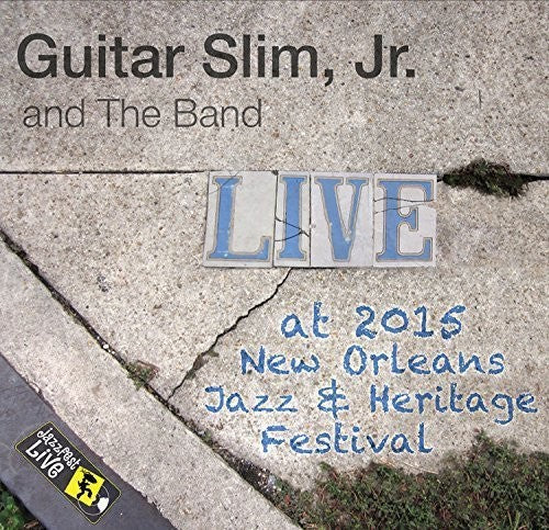 Guitar Slim Jr: Jazzfest 2015