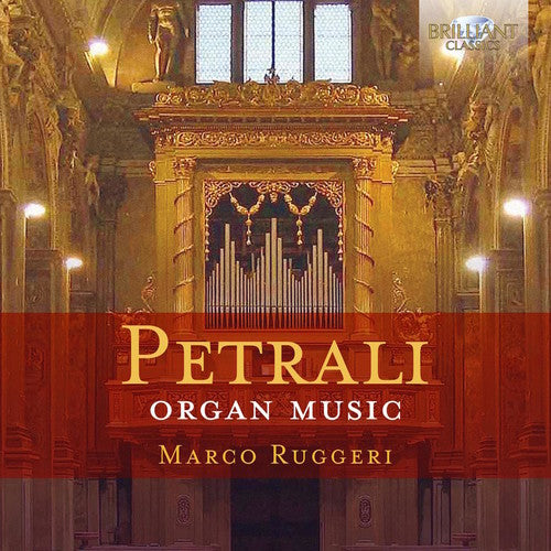 Petrali / Ruggeri, Marco: Organ Music