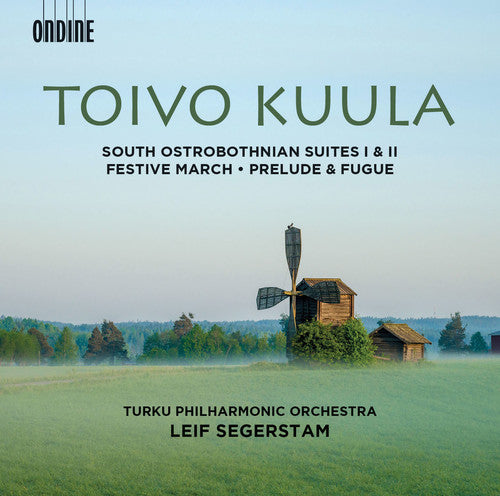 Kuula / Turku Philharmonic Orchestra / Segerstam: South Ostrobothnian Suites Nos. 1 & 2 - Festive