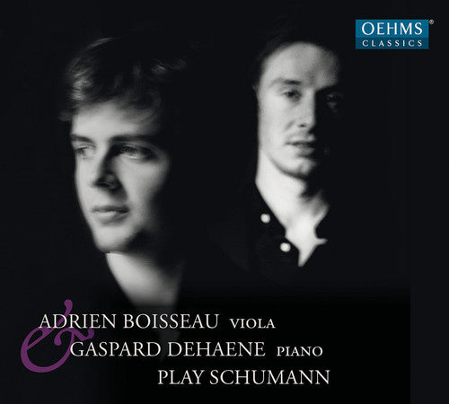 Schumann / Boisseau / Dehaene / Genisson: Adrien Boisseau & Gaspard Dehaene Play Schumann