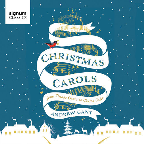 Gant / Gant, Andrew: Christmas Carols - from Village Green to Church