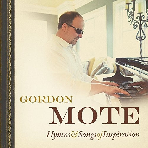 Mote, Gordon: Hymns and Songs Of Inspiration