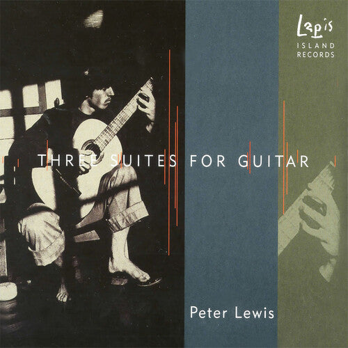 Lewis, Peter Scott: Three Suites for Guitar