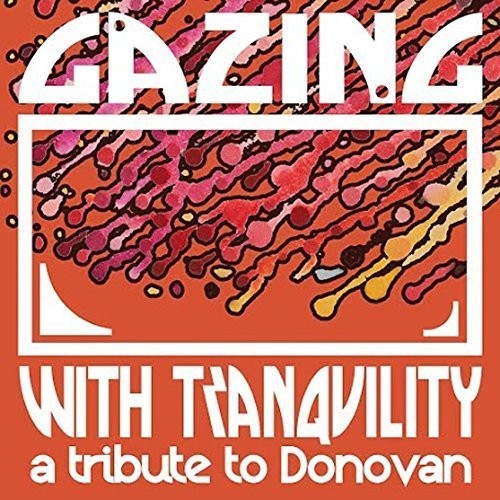 Gazing with Tranquility: Tribute to Donovan / Var: Gazing With Tranquility: Tribute To Donovan / Var