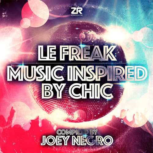 Negro, Joey: Le Freak: Music Inspired By Chic