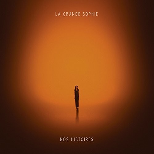 La Grande Sophie: Nos Histoires