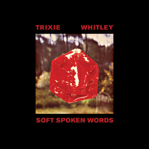 Whitley, Trixie: Soft Spoken Words