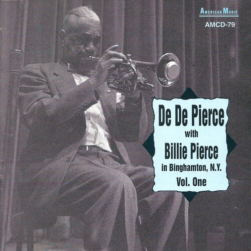 De De Pierce: In Binghamton, N.Y., Vol. 1 - COMPACT DISCS