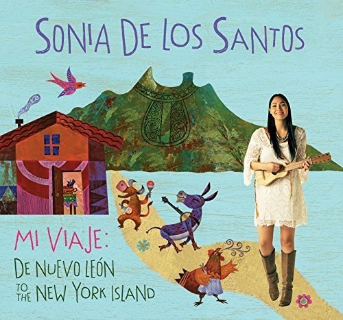 De Los Santos, Sonia: Mi Viaje: De Nuevo Leon to the New York Island