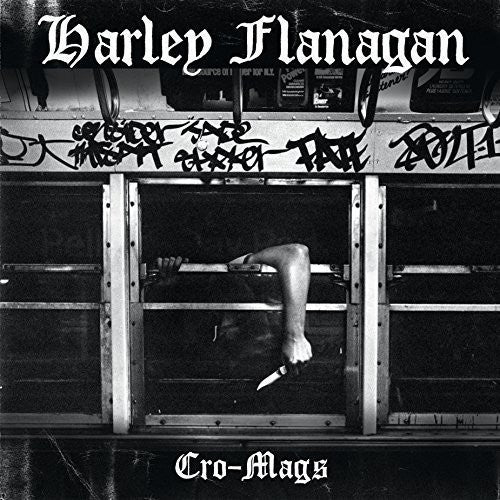 Flanagan, Harley: Cro-Mags