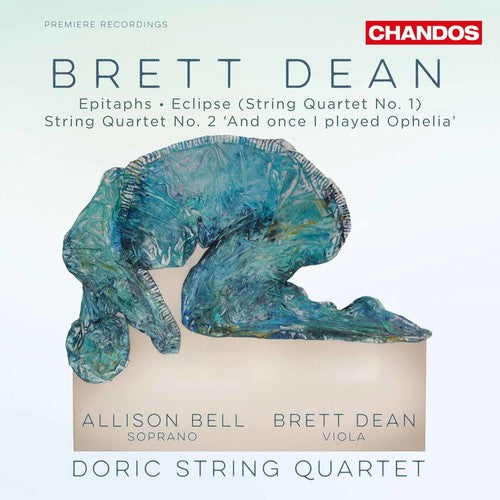 Dean / Doric String Quartet / Brett Dean / Bell: Chamber Works