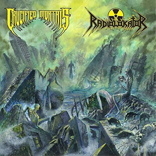 Crucified Mortals / Radiolokator: Crucified Mortals/Radiolokator