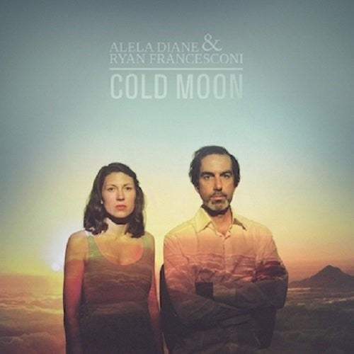 Diane, Alela / Francesconi, Ryan: Cold Moon