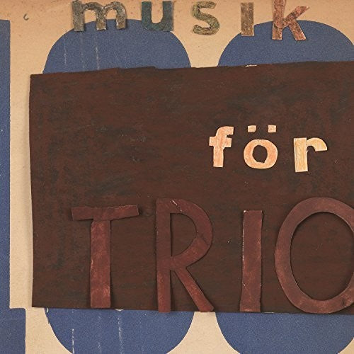 Henryson, Svante / Bergstrom, Mats / Persson, Magnus: Musik for Trio