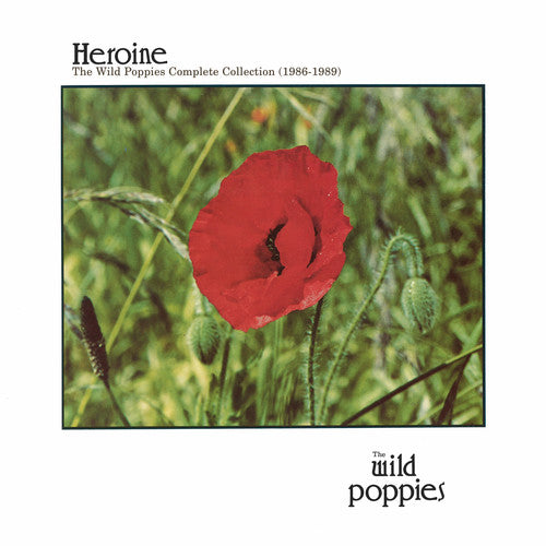 Wild Poppies: Heroine: The Complete Wild Poppies Collection (1986-1989)