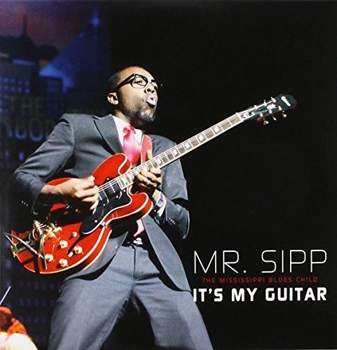 Mr. Sipp: It's My Guitar