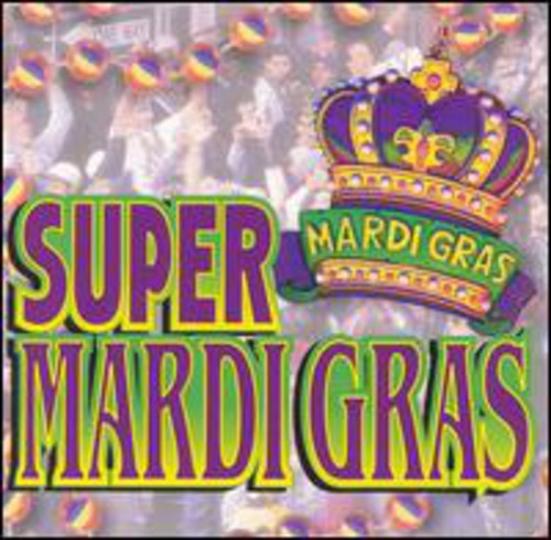 Super Mardi Gras / Various: Super Mardi Gras