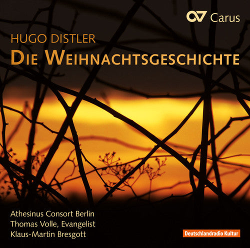 Distler / Athesinus Consort Berlin / Volle: Die Weihnachtsgeschichte Op. 10