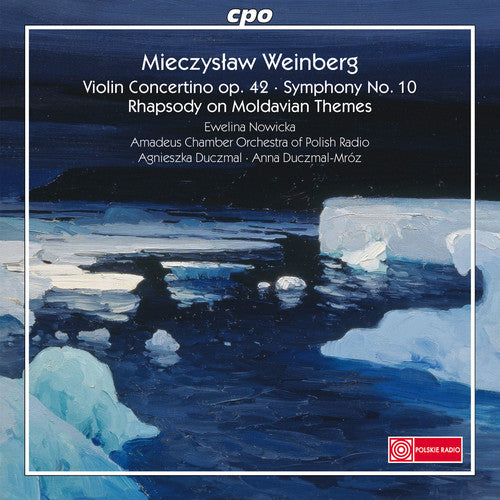 Weinberg / Nowicka / Amadeus Chamber Orchestra: Violin Concertino Op. 42 - Rhapsody on Moldavian