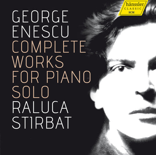 Enescu / Stirbat, Raluca: Complete Works for Piano Solo