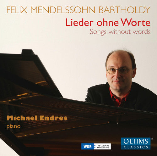 Mendelssohn / Endres, Michael: Songs Without Words