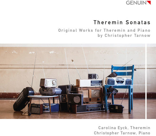 Tarnow / Eyck, Carolina: Theremin Sonatas - Original Works for Theremin