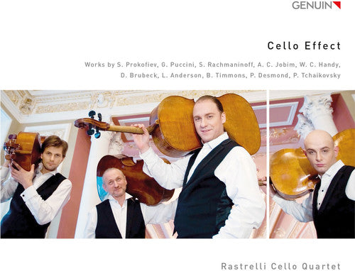 Anderson / Rastrelli Cello Quartet: Cello Effect - Works By Prokofiev Puccini