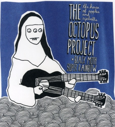 Octopus Project / Black Moth Super Rainbow: House of Apples & Eyeballs