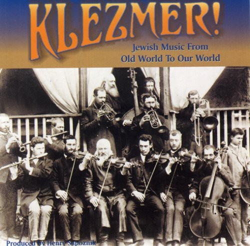 Klezmer: From Old World to Our World / Various: Klezmer: From Old World To Our World