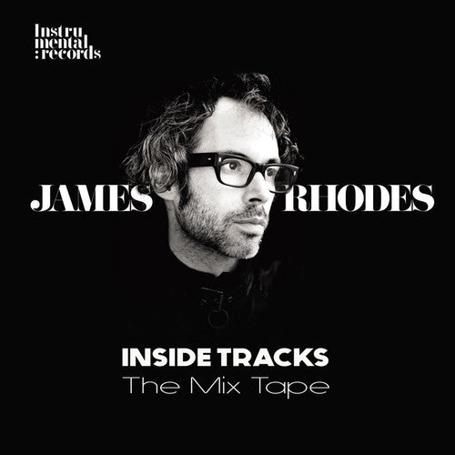 Rhodes, James: Inside Tracks - the Mix Tape