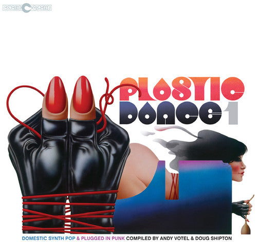 Plastic Dance 1: Domestic Synth Pop & Plug / Var: Plastic Dance 1: Domestic Synth Pop & Plugged in Punk Compiled byAndy Votel & Doug Shipton