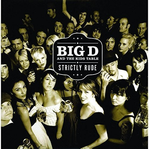 Big D & the Kids Table: Strictly Rude