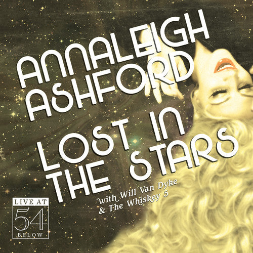 Ashford, Annaleigh: Lost in the Stars: Live at 54 Below