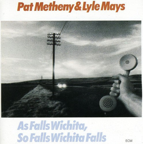 Metheny, Pat: As Falls Wichita So Falls Wichita Falls