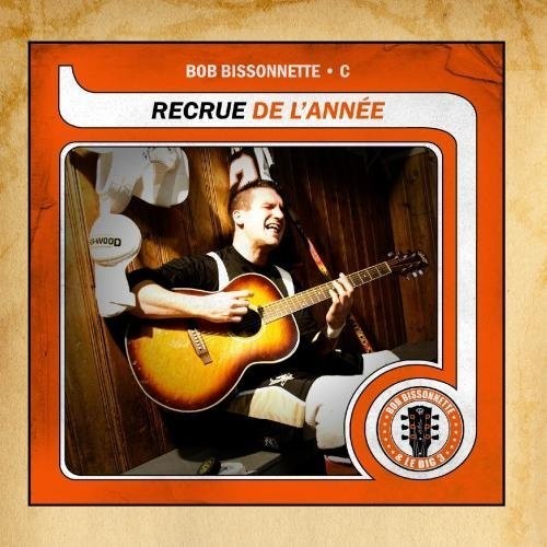 Bissonnette, Bob: Recue de L'annee