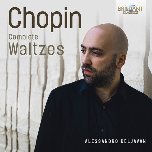 Chopin / Deljavan, Alessandro: Chopin: Complete Waltzes