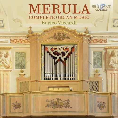 Merula / Viccardi, Enrico: Merula: Complete Organ Music