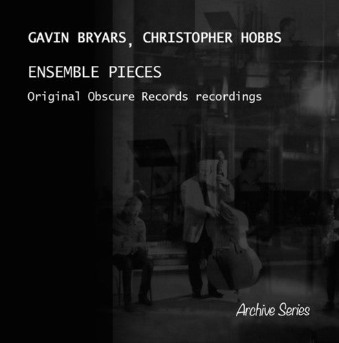 Bryars / Hobbs: Ensemble Pieces