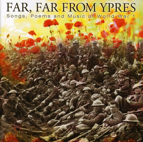 Far Far From Ypres: Songs Poems & Music / Various: Far Far from Ypres: Songs Poems & Music / Various