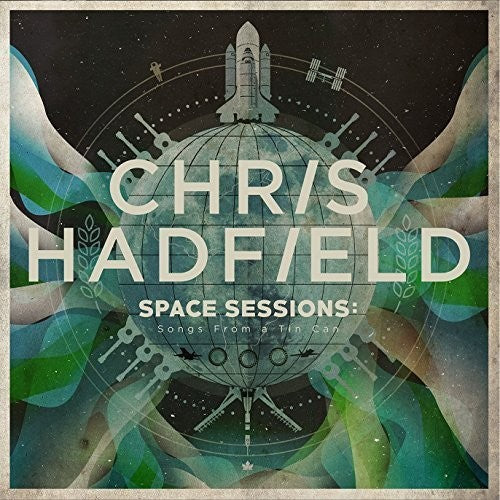 Hadfield, Chris: Space Sessions: Songs from a Tin Can