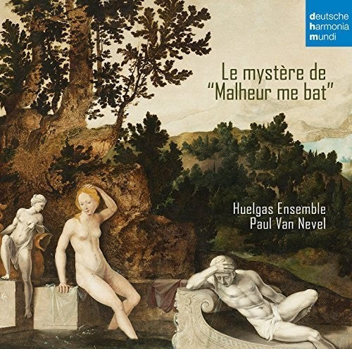 Huelgas Ensemble: Le Mystere de Malheur