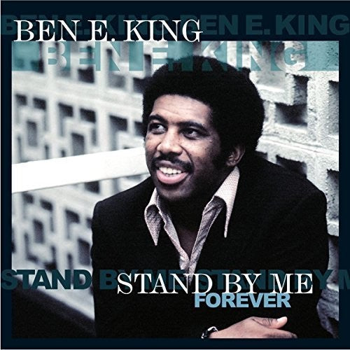 King, Ben E.: Stand By Me Forever