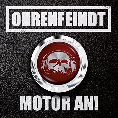 Ohrenfeindt: Motor An